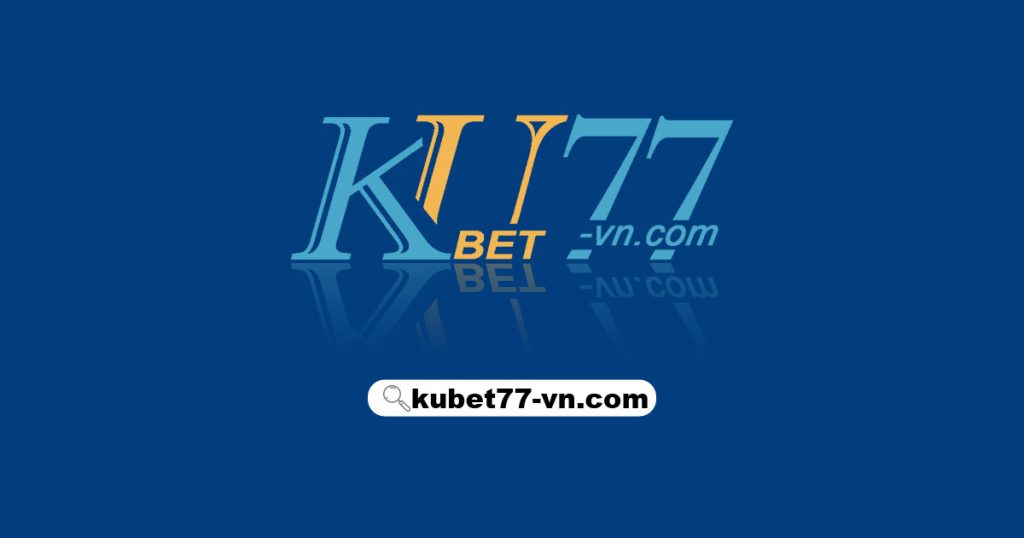 Kubet77 - Kubet kubet77│Link nhà cái kubet77 đăng ký, Đăng nhập vnq8 ...